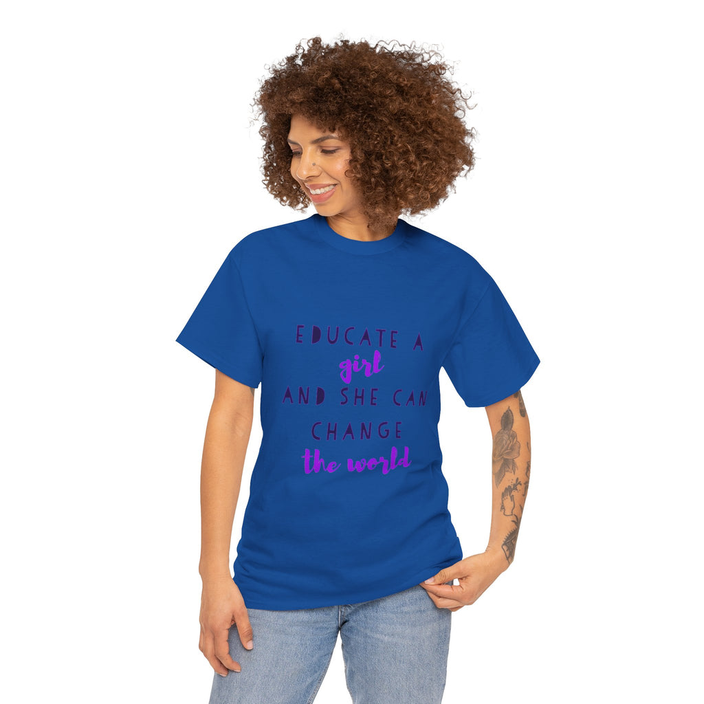 T-Shirt — "Educate a Girl and She Can Change the World"