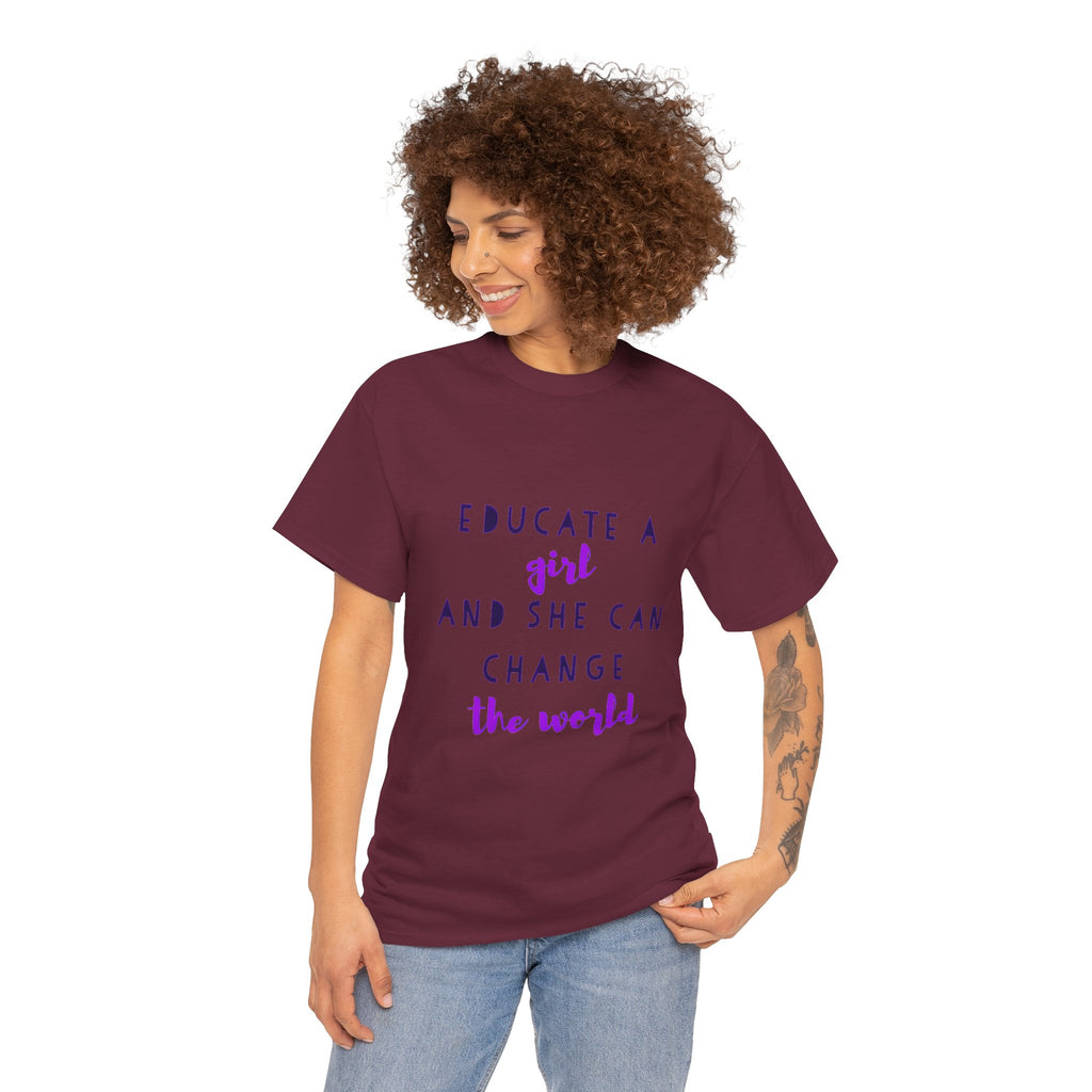 T-Shirt — "Educate a Girl and She Can Change the World"