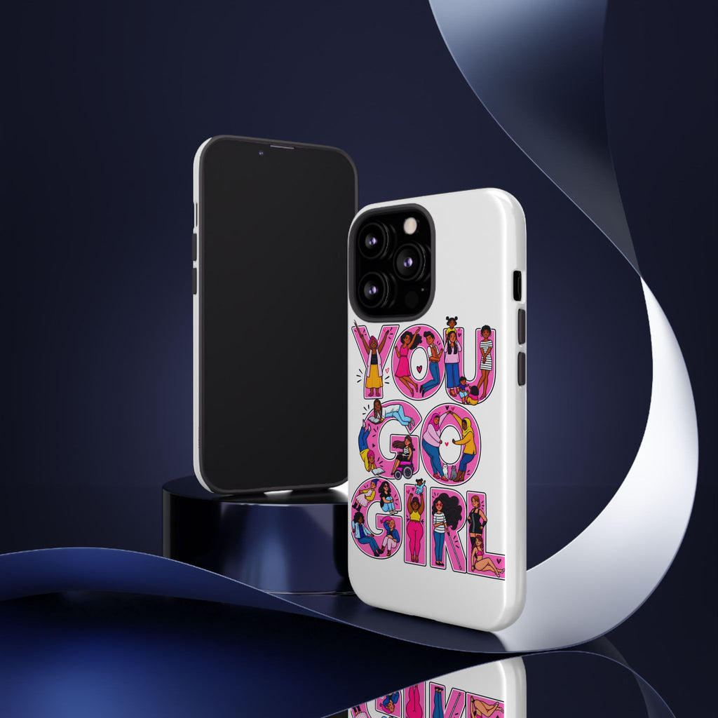 Phone Case — 'You Go Girl'