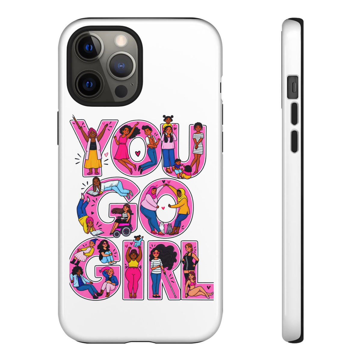 Phone Case — 'You Go Girl'