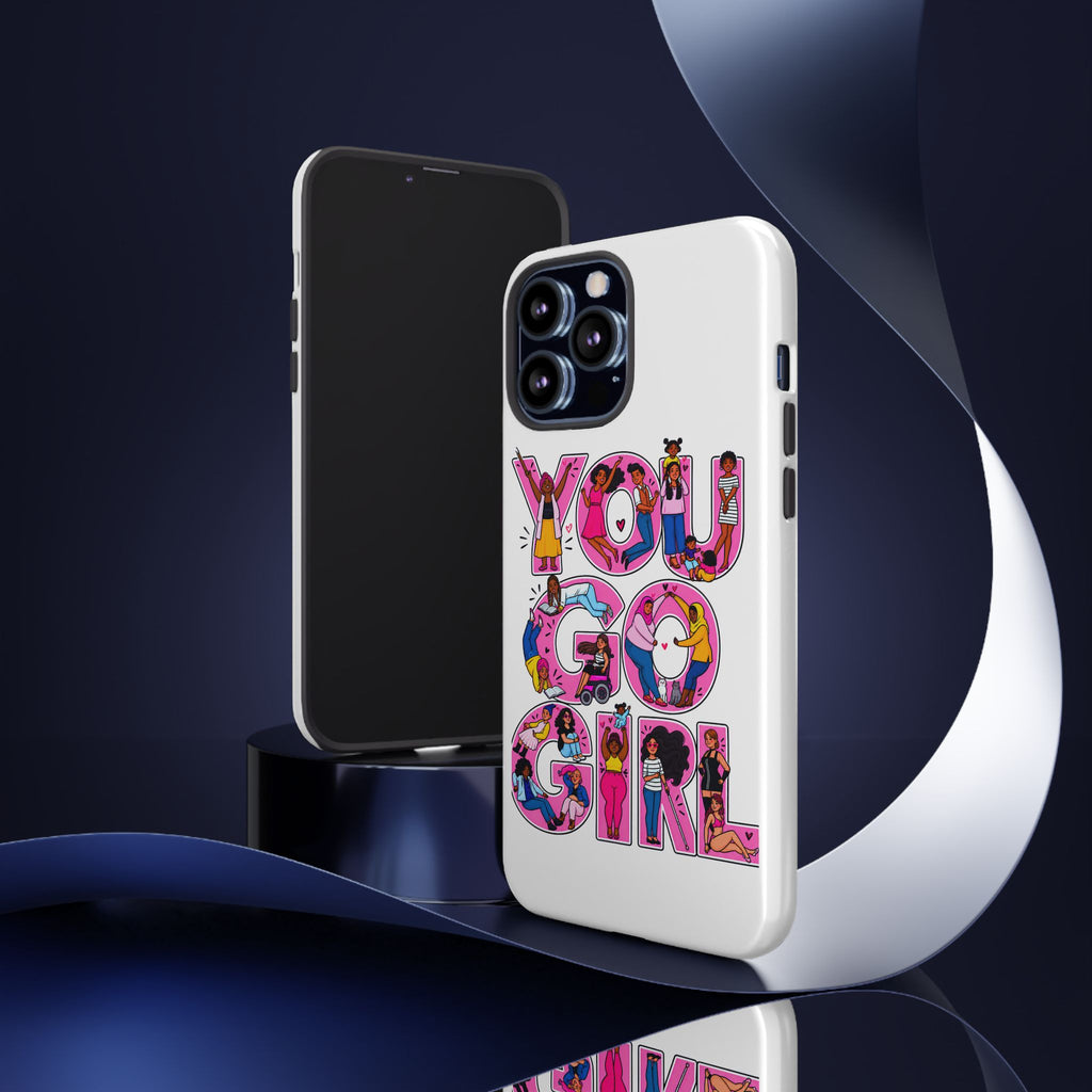 Phone Case — 'You Go Girl'