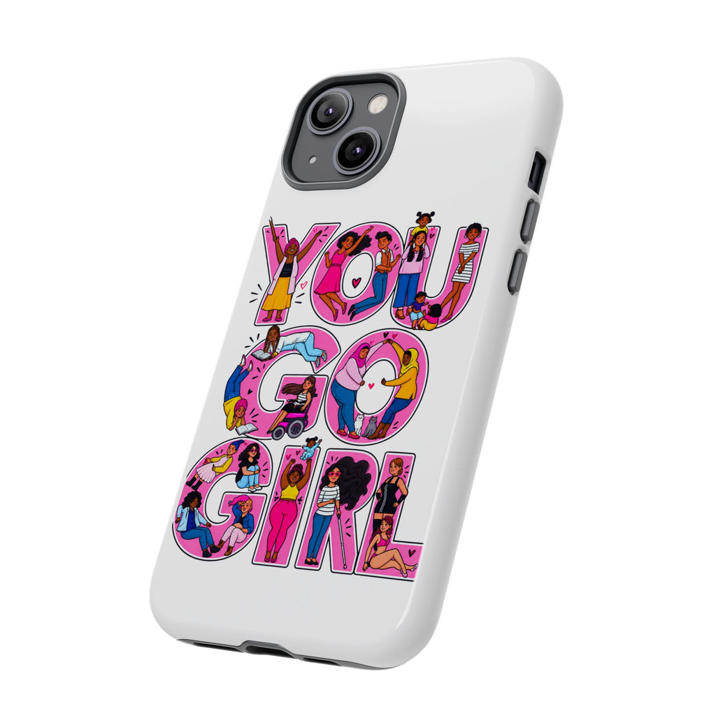 Phone Case — 'You Go Girl'