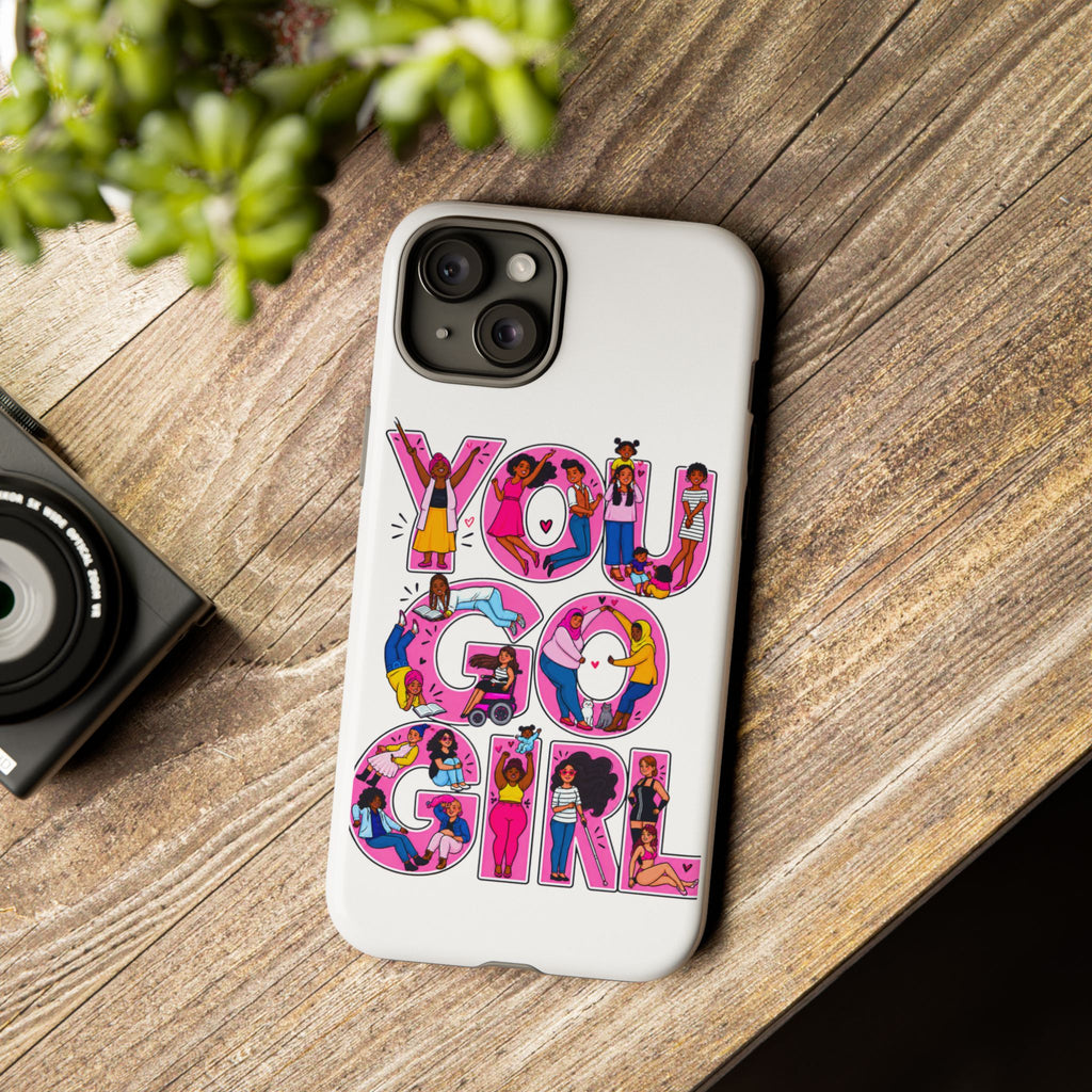 Phone Case — 'You Go Girl'