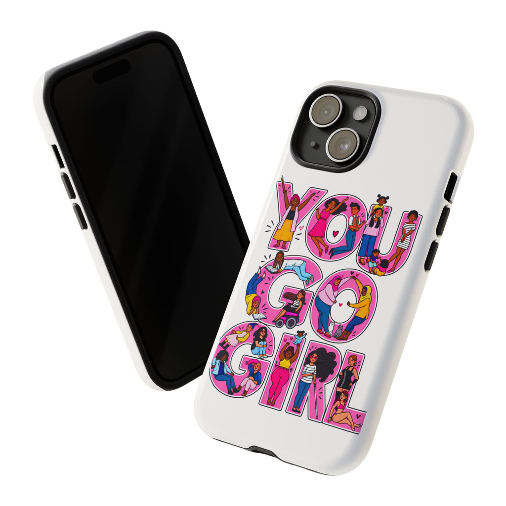 Phone Case — 'You Go Girl'