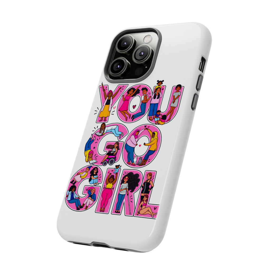 Phone Case — 'You Go Girl'