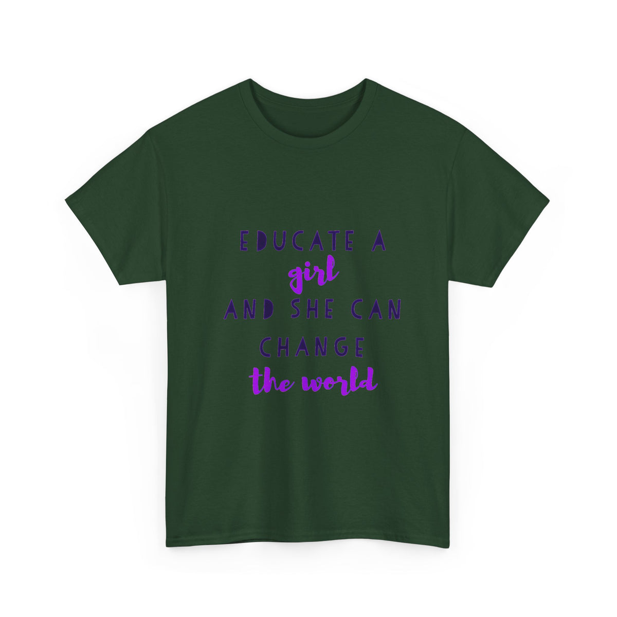 T-Shirt — "Educate a Girl and She Can Change the World"
