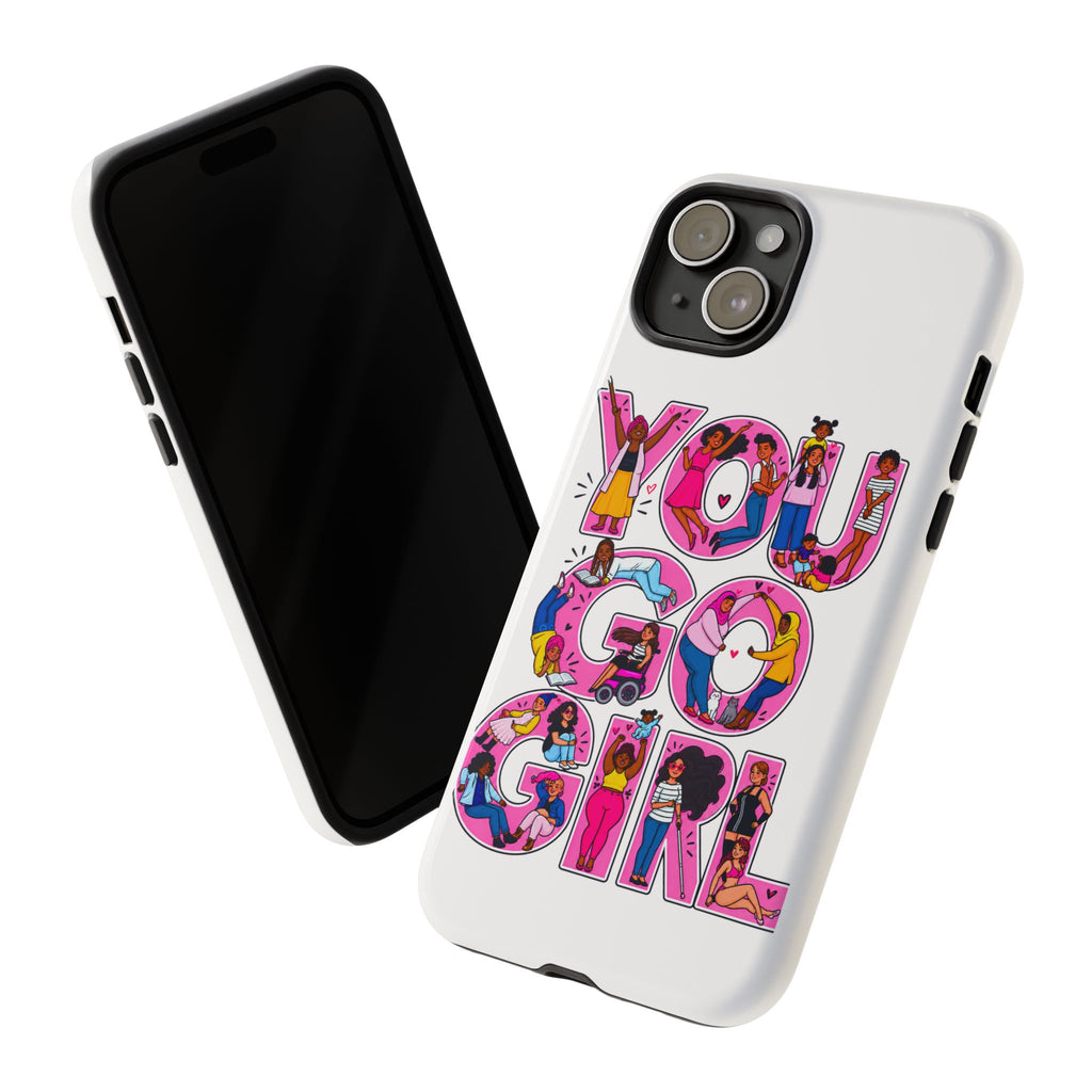 Phone Case — 'You Go Girl'