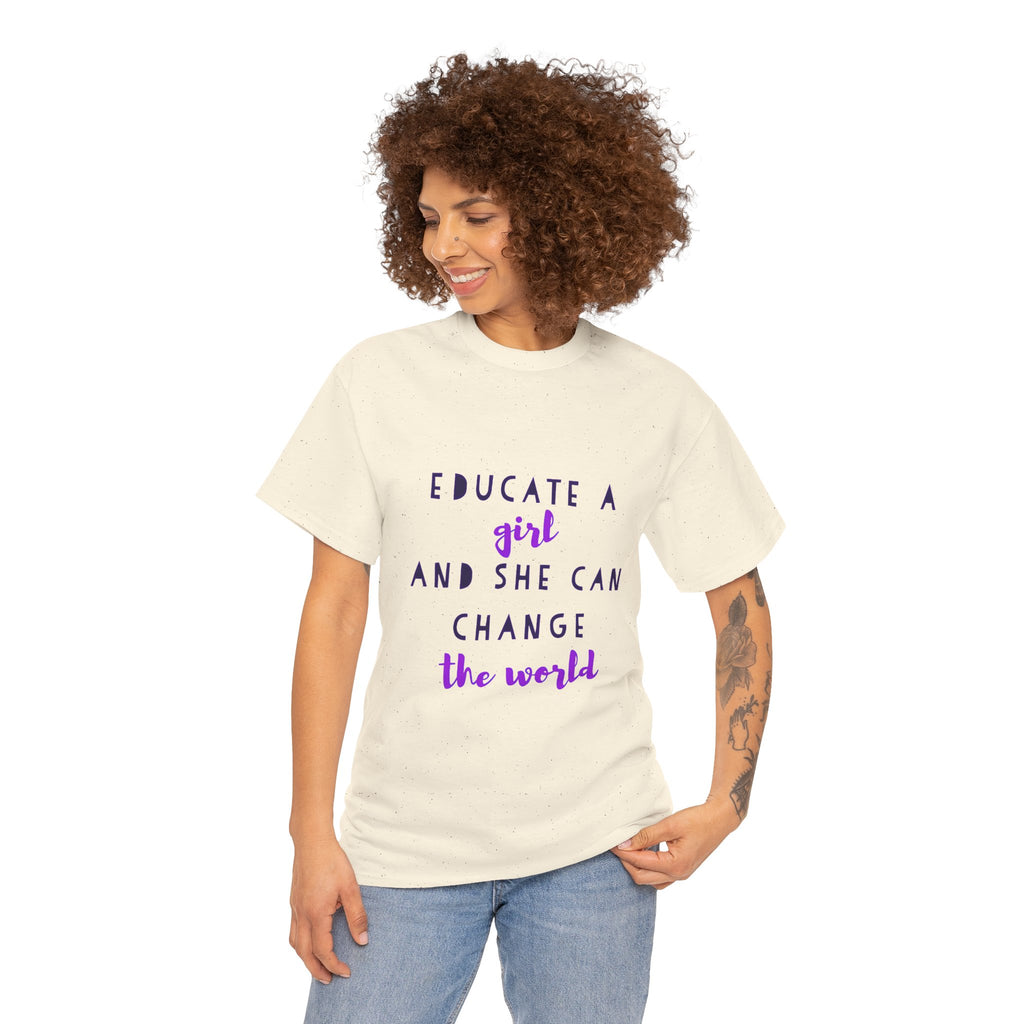T-Shirt — "Educate a Girl and She Can Change the World"