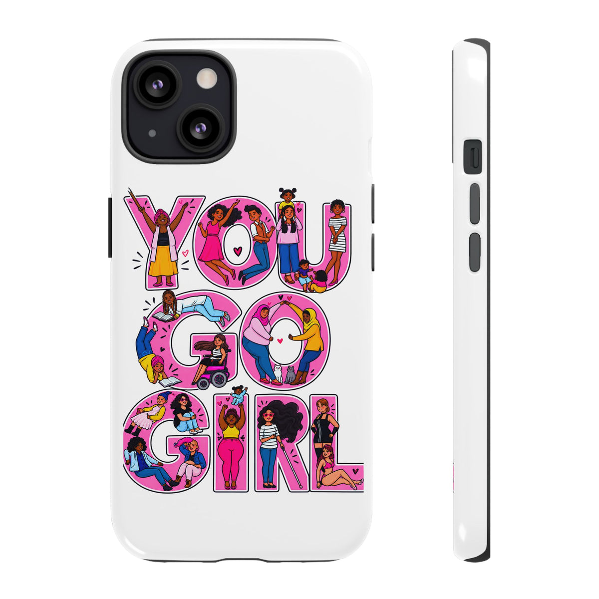 Phone Case — 'You Go Girl'
