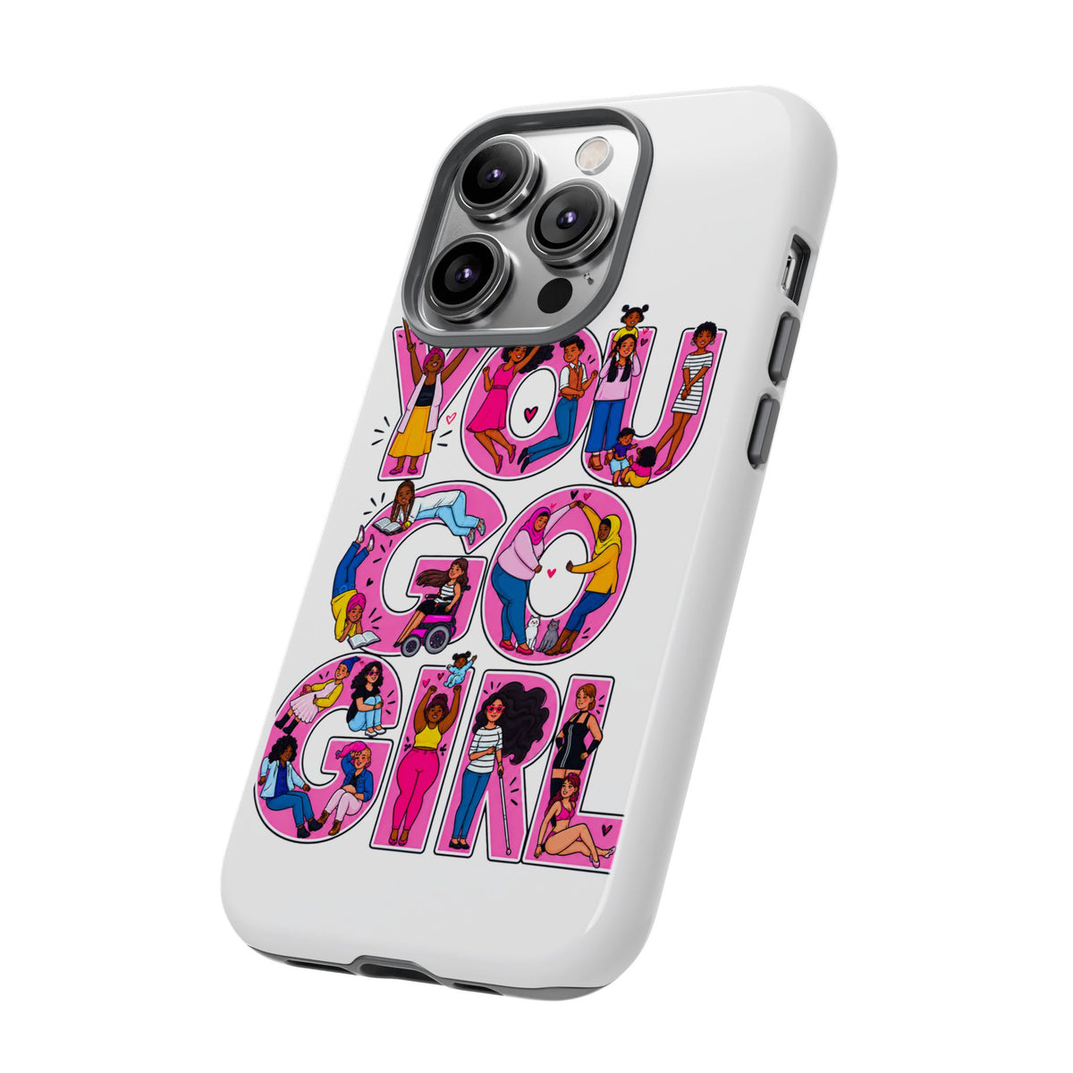Phone Case — 'You Go Girl'