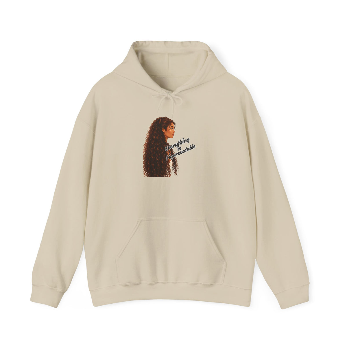 Hoodie — 'Everything Is Figureoutable'