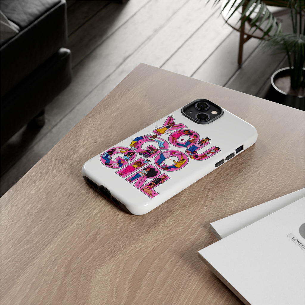 Phone Case — 'You Go Girl'