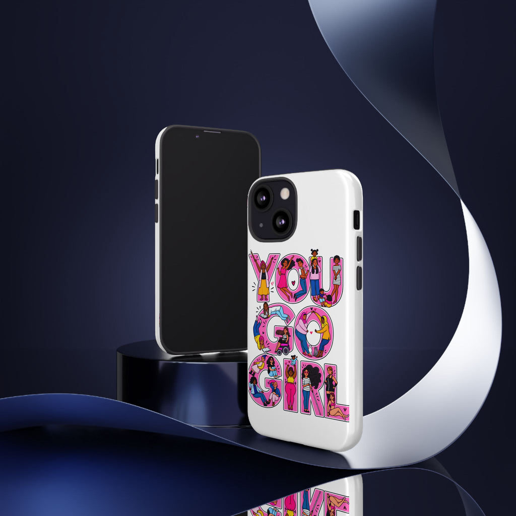 Phone Case — 'You Go Girl'