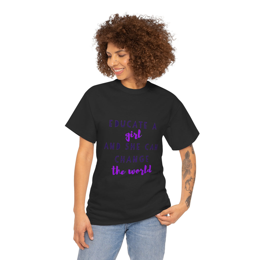 T-Shirt — "Educate a Girl and She Can Change the World"