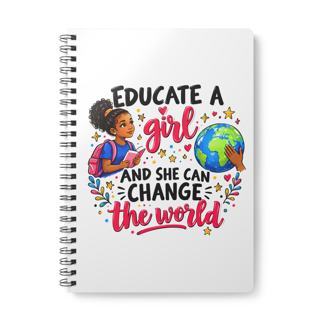 Educate a Girl Change the World  - A5 Notebook