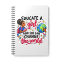 Educate a Girl Change the World  - A5 Notebook