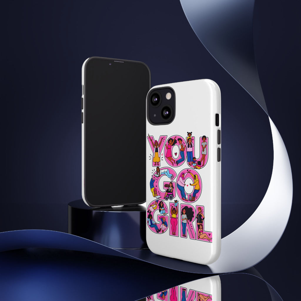 Phone Case — 'You Go Girl'