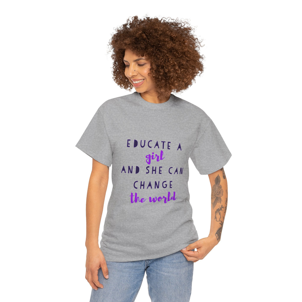 T-Shirt — "Educate a Girl and She Can Change the World"