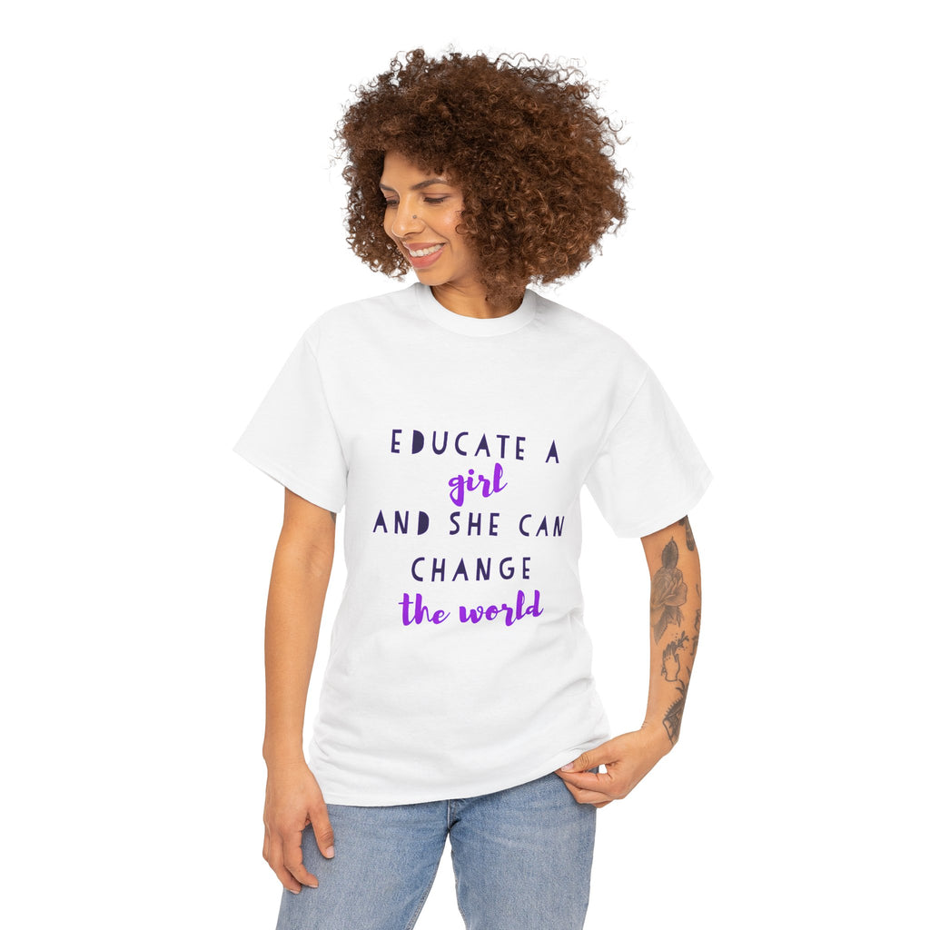 T-Shirt — "Educate a Girl and She Can Change the World"