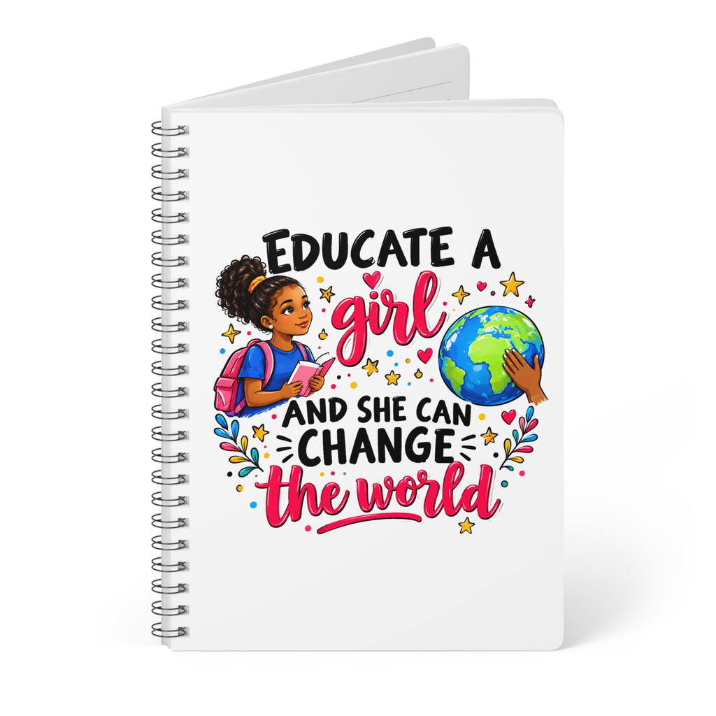 Educate a Girl Change the World  - A5 Notebook